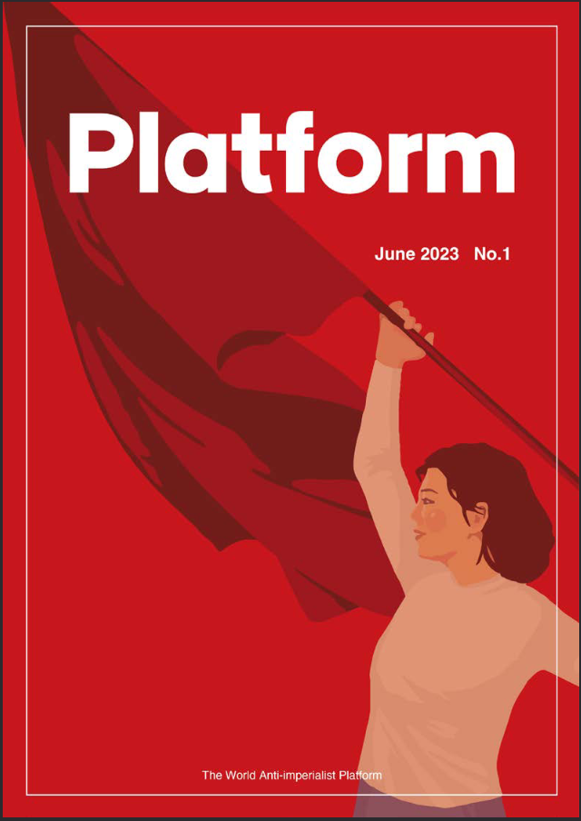 First Issue of “Platform,” The World Anti-Imperialist Platform’s Magazine